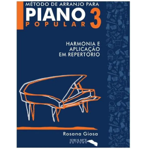 METODO ARRANJO PIANO POPULAR VOLUME 3 ROSANA GIOSA C/ CD