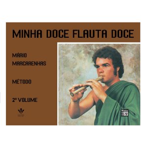 MINHA DOCE FLAUTA DOCE VOL II